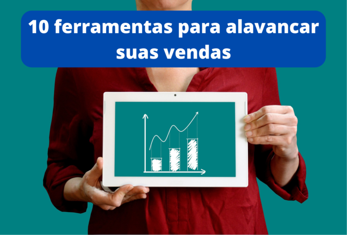 10 ferramentas para alavancar suas vendas