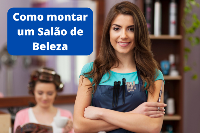 Como montar um Salão de Beleza